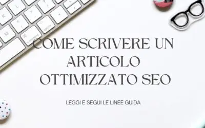 LINEE GUIDA REDAZIONE ARTICOLI IN OTTICA SEO