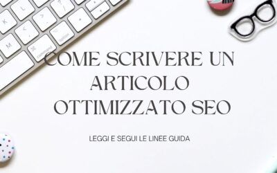 LINEE GUIDA REDAZIONE ARTICOLI IN OTTICA SEO